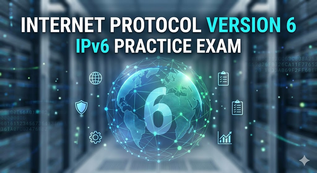Internet Protocol Version 6 (IPv6) Practice Test Banner