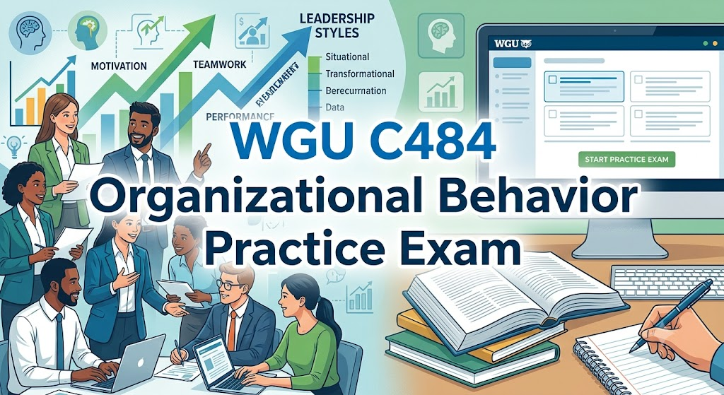 Western Governors University (WGU) BUS2001 C484 Organizational Behavior and Leadership Practice Exam Banner