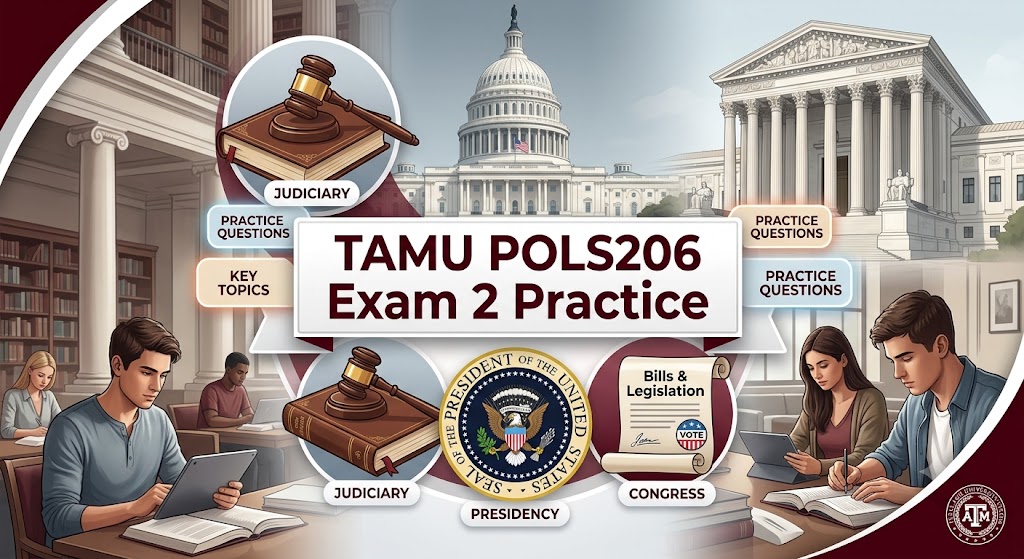 Comprehensive Study Guide: TAMU POLS206 American National Government Exam 2 Practice Banner