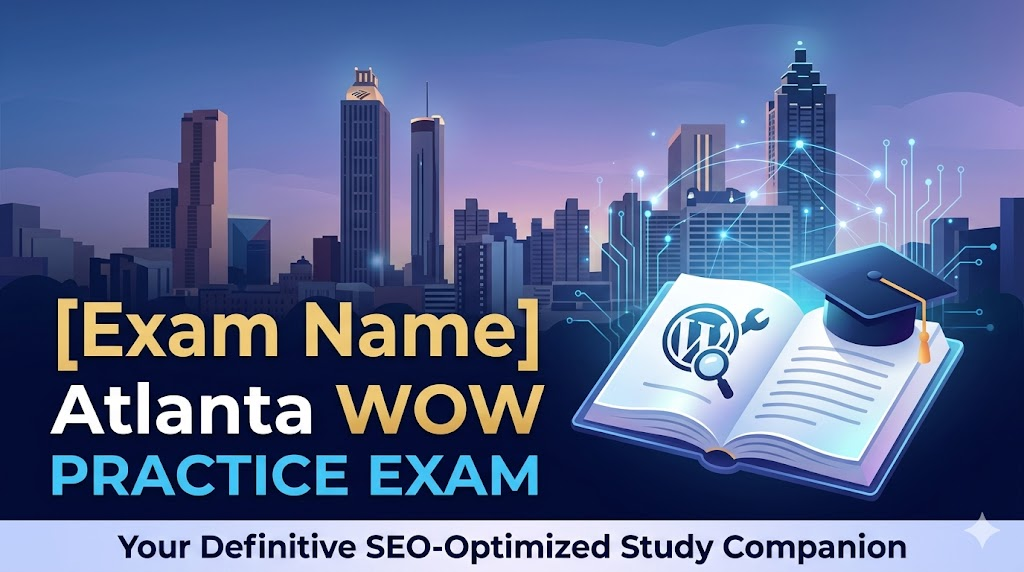 Atlanta WOW Practice Exam Banner