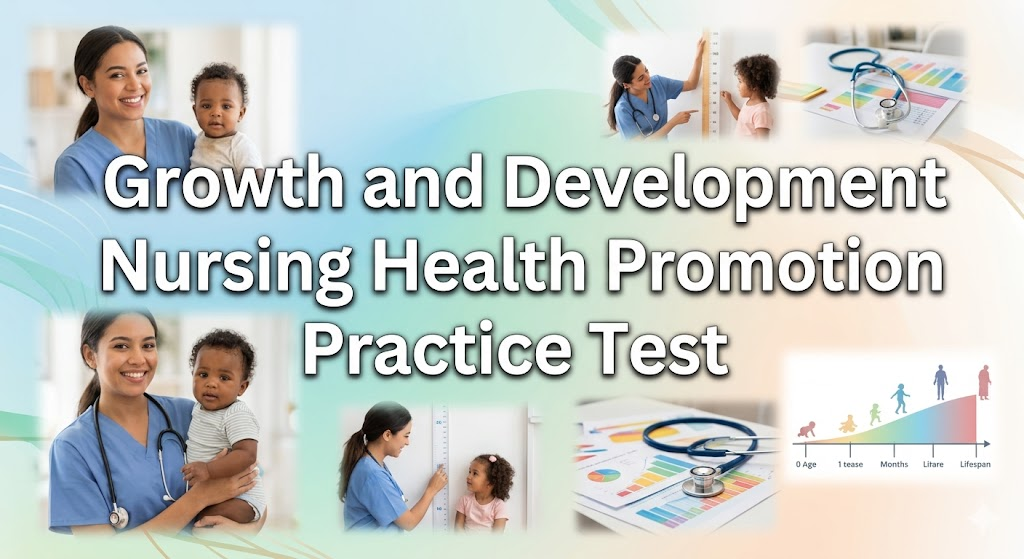 Growth and Development Nursing Health Promotion Practice Test Banner