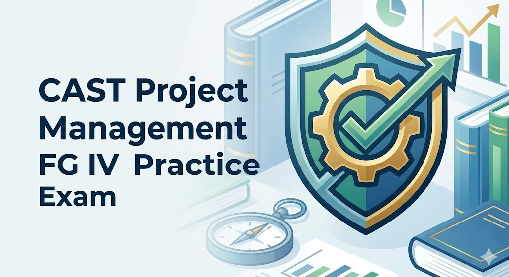 CAST Project Management FG IV Practice Test Banner