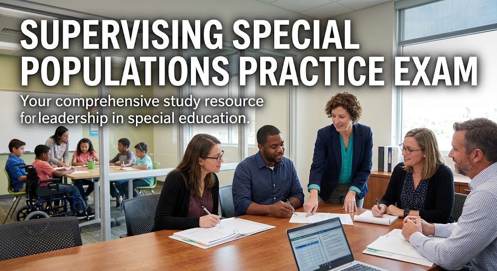 Supervising Special Populations Practice Exam Banner