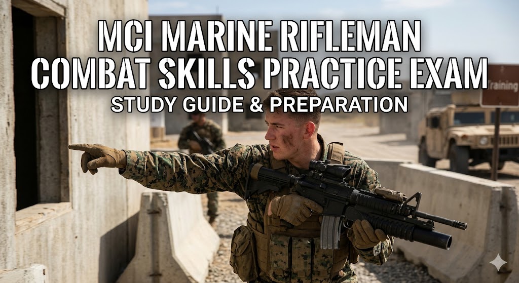 MCI Marine Rifleman Combat Skills Practice Test Banner