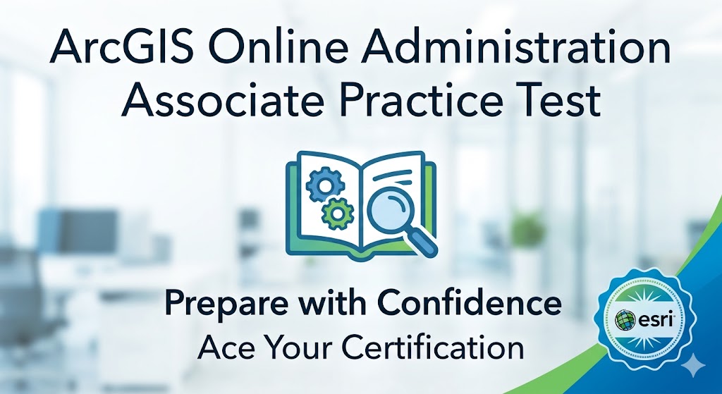 ArcGIS Online  Administration  Associate Practice Test Banner