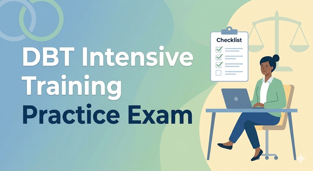 Dialectical Behavior Therapy (DBT) Intensive Training Practice Exam Banner